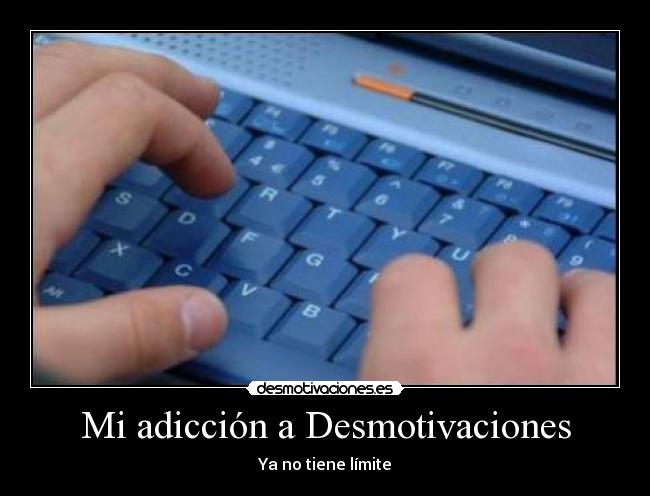 Mi adicción a Desmotivaciones - 