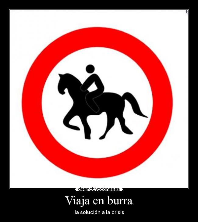 Viaja en burra - la solución a la crisis