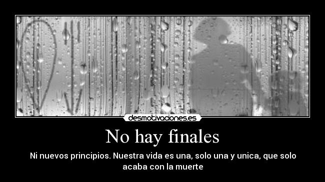 No hay finales -