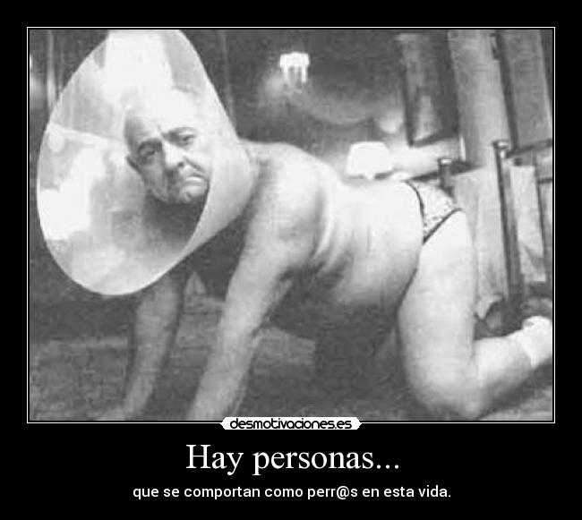 Hay personas... -