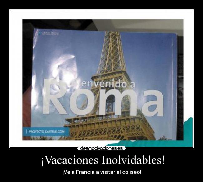 ¡Vacaciones Inolvidables! - ¡Ve a Francia a visitar el coliseo!