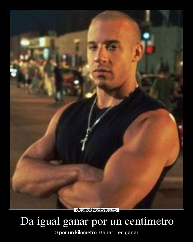 Da igual ganar por un centímetro - 