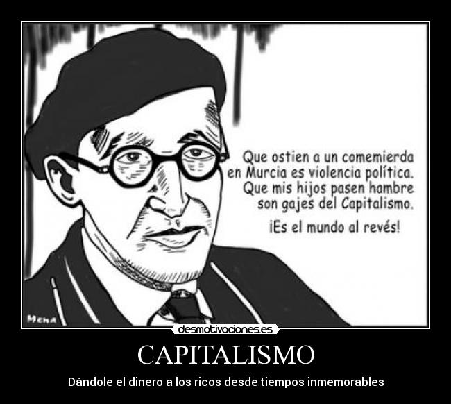 CAPITALISMO - Dándole el dinero a los ricos desde tiempos inmemorables