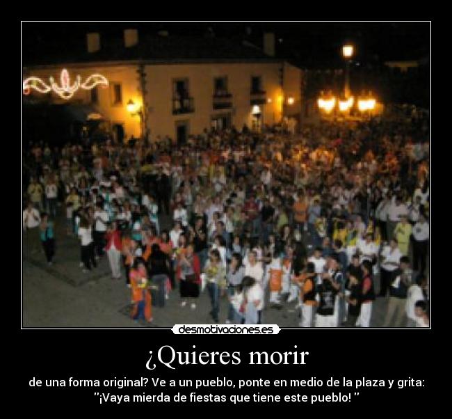 ¿Quieres morir - 