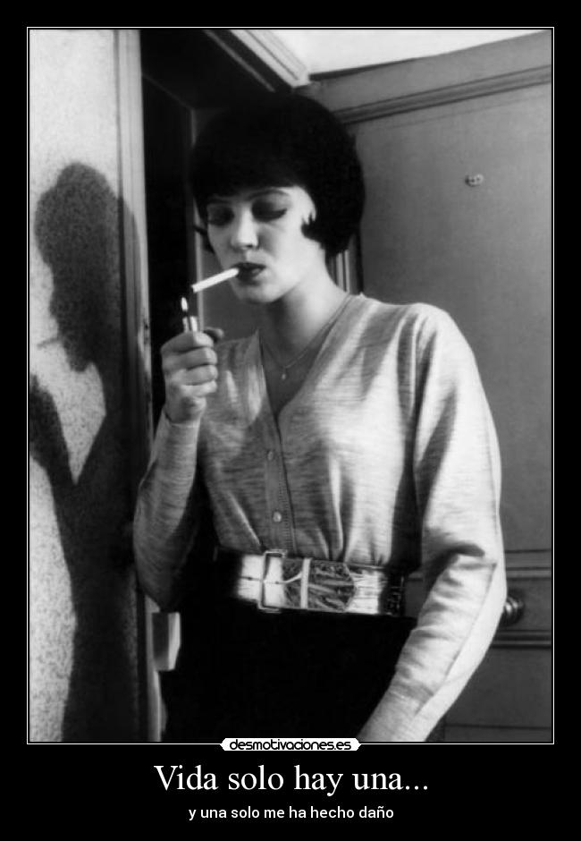 Vida solo hay una... -