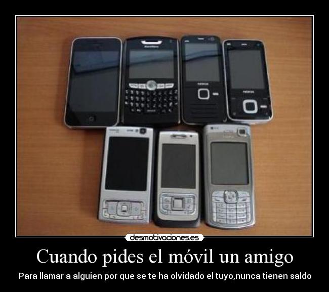 Cuando pides el móvil un amigo -