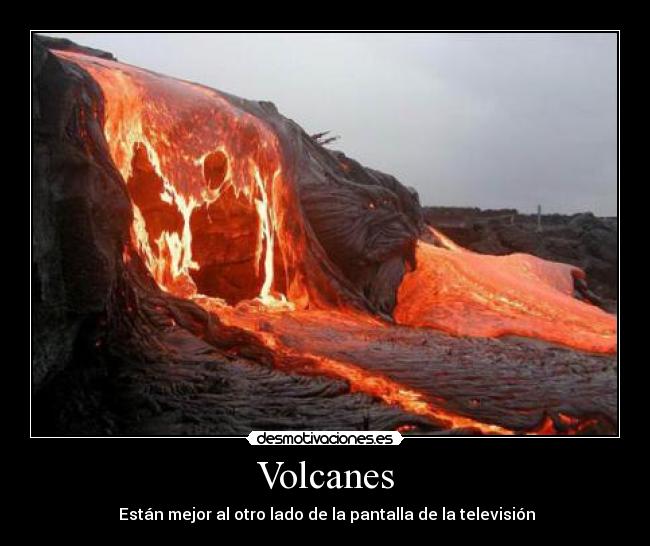 carteles volcanes desmotivaciones