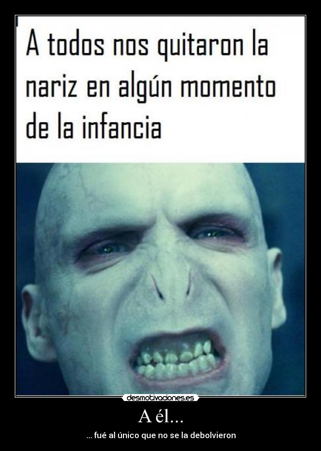 carteles voldemort nariz chiste harry potter putada desmotivaciones