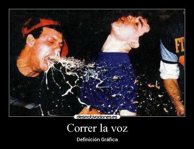 carteles correr voz definicion grafica desmotivaciones