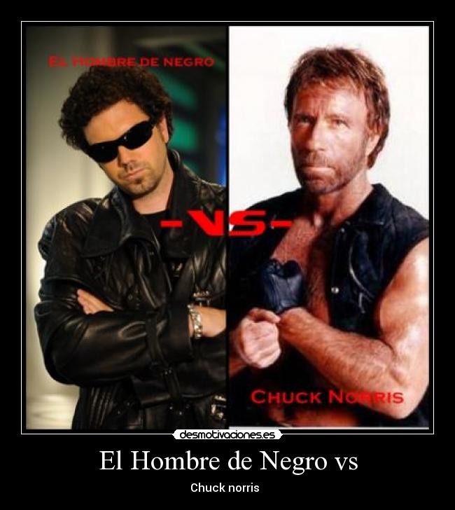 El Hombre de Negro vs - Chuck norris