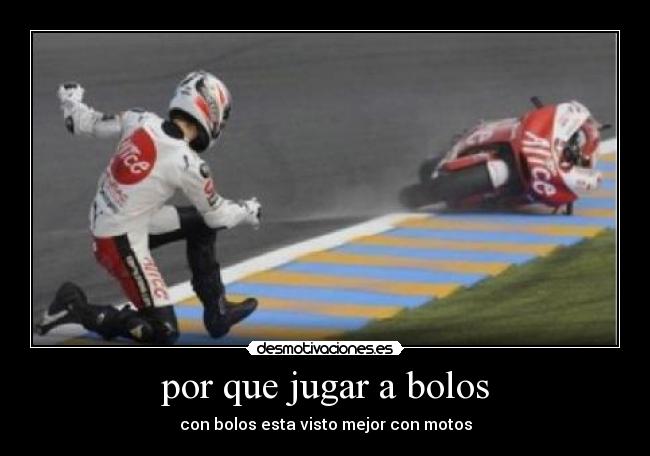 por que jugar a bolos - con bolos esta visto mejor con motos