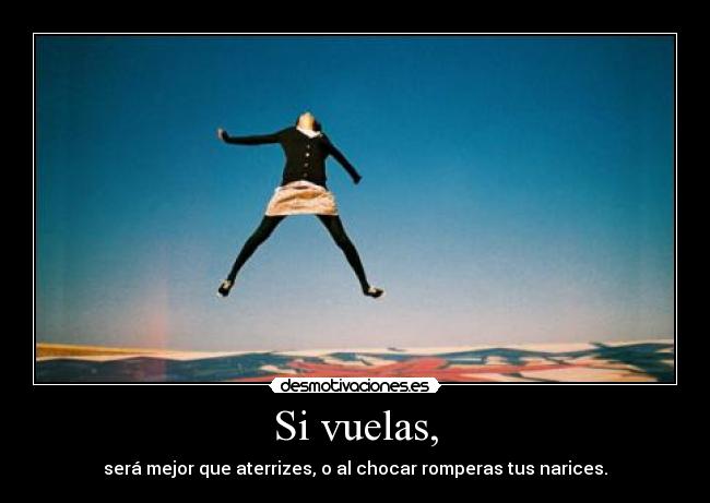 Si vuelas, - 
