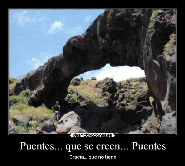 Puentes... que se creen... Puentes - 