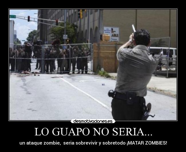 LO GUAPO NO SERIA... - 