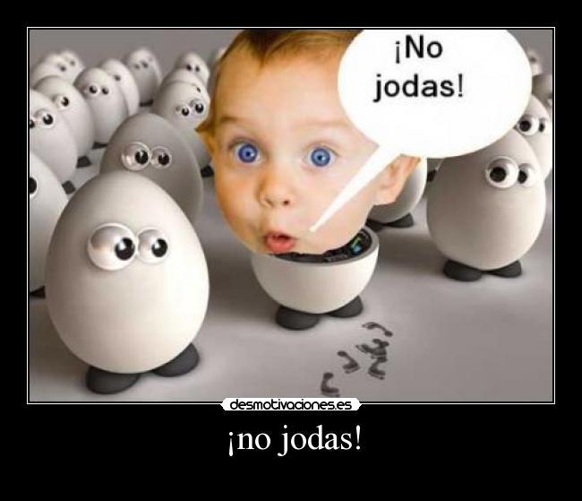 ¡no jodas! - 