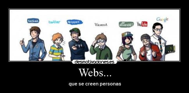 carteles web internet facebook twitter myspace wikipedia deviantart youtube google personas interne desmotivaciones