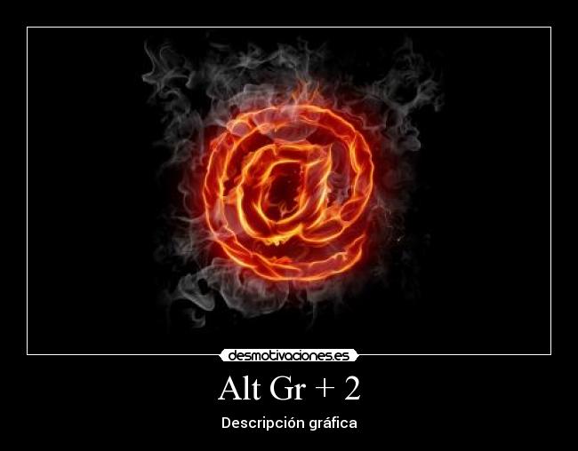 Alt Gr + 2 - 