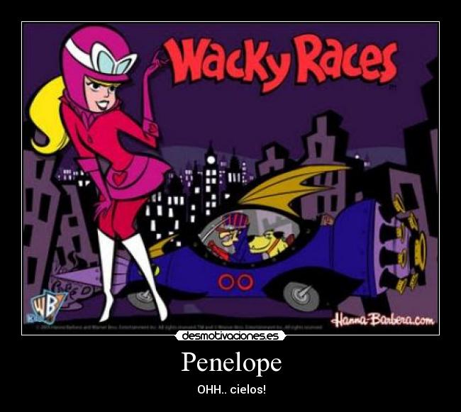 Penelope - OHH.. cielos!