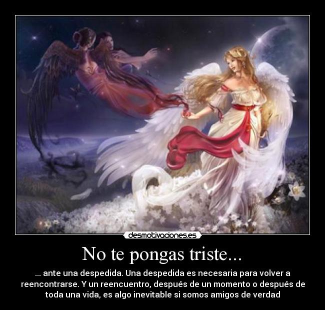 No te pongas triste...  - 