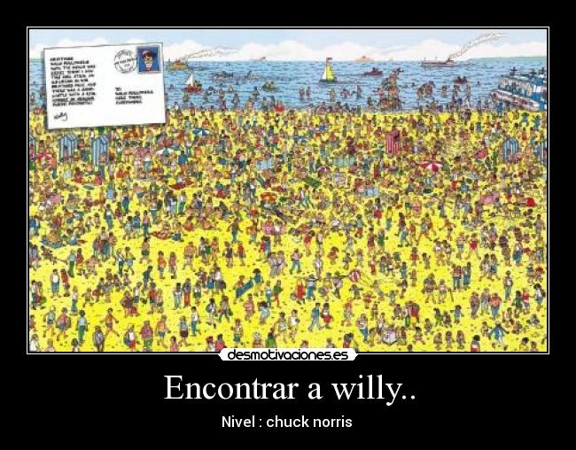 Encontrar a willy.. -