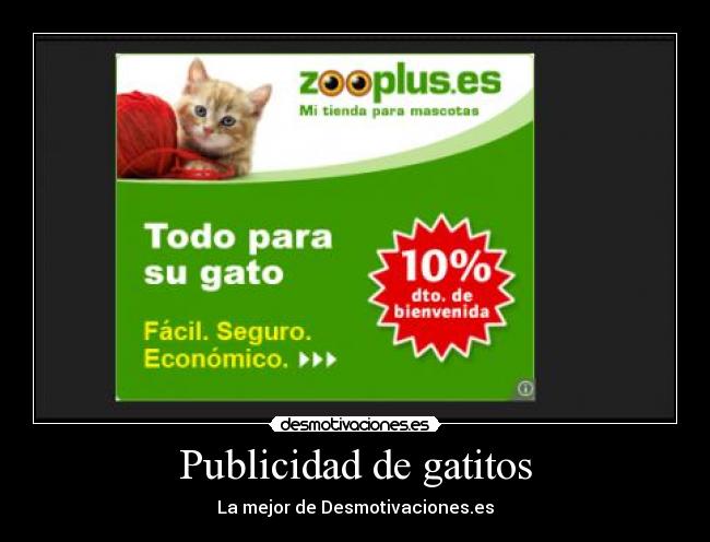 Publicidad de gatitos - La mejor de Desmotivaciones.es