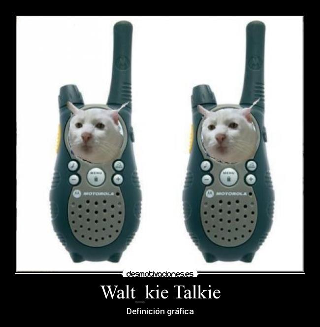 Walt_kie Talkie - Definición gráfica