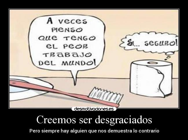 carteles water papel cepillo trabajo desgraciado desmotivaciones