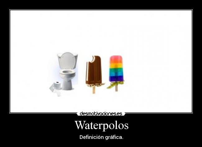 Waterpolos - Definición gráfica.