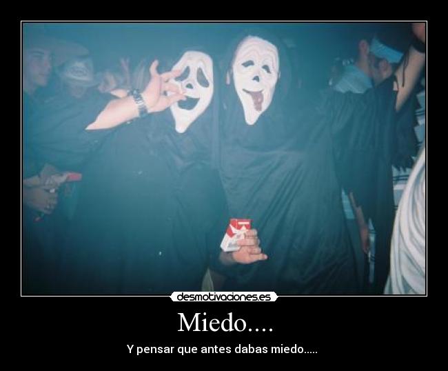 Miedo.... - 