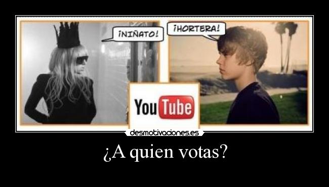 ¿A quien votas? - 