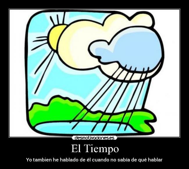 El Tiempo - Yo tambien he hablado de él cuando no sabía de qué hablar