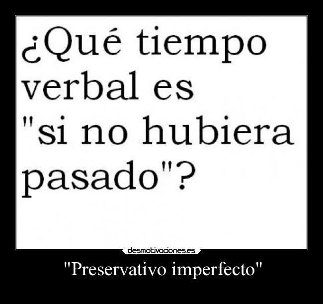 Preservativo imperfecto -