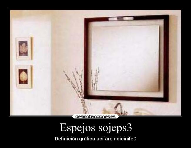 Espejos sojeps3 - Definición gráfica acifàrg nòicinifeD