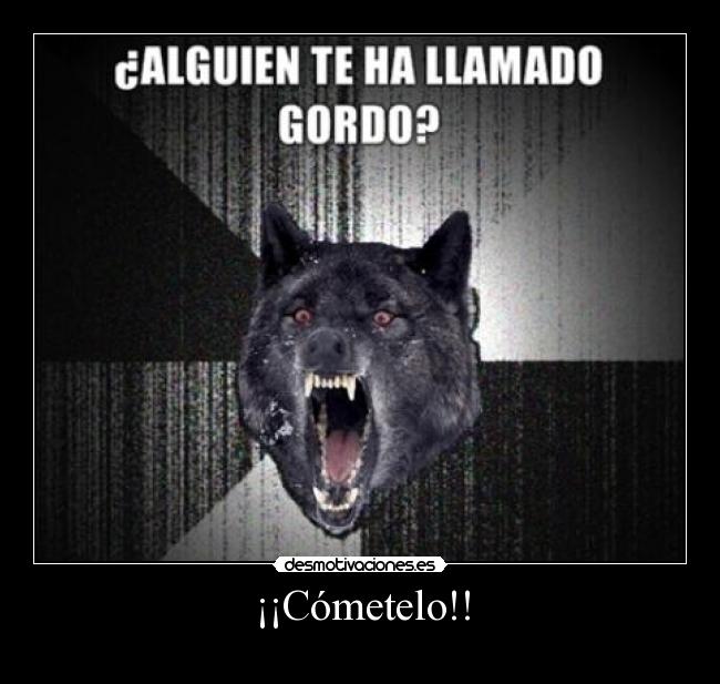 carteles wolf memegenerator comer desmotivaciones