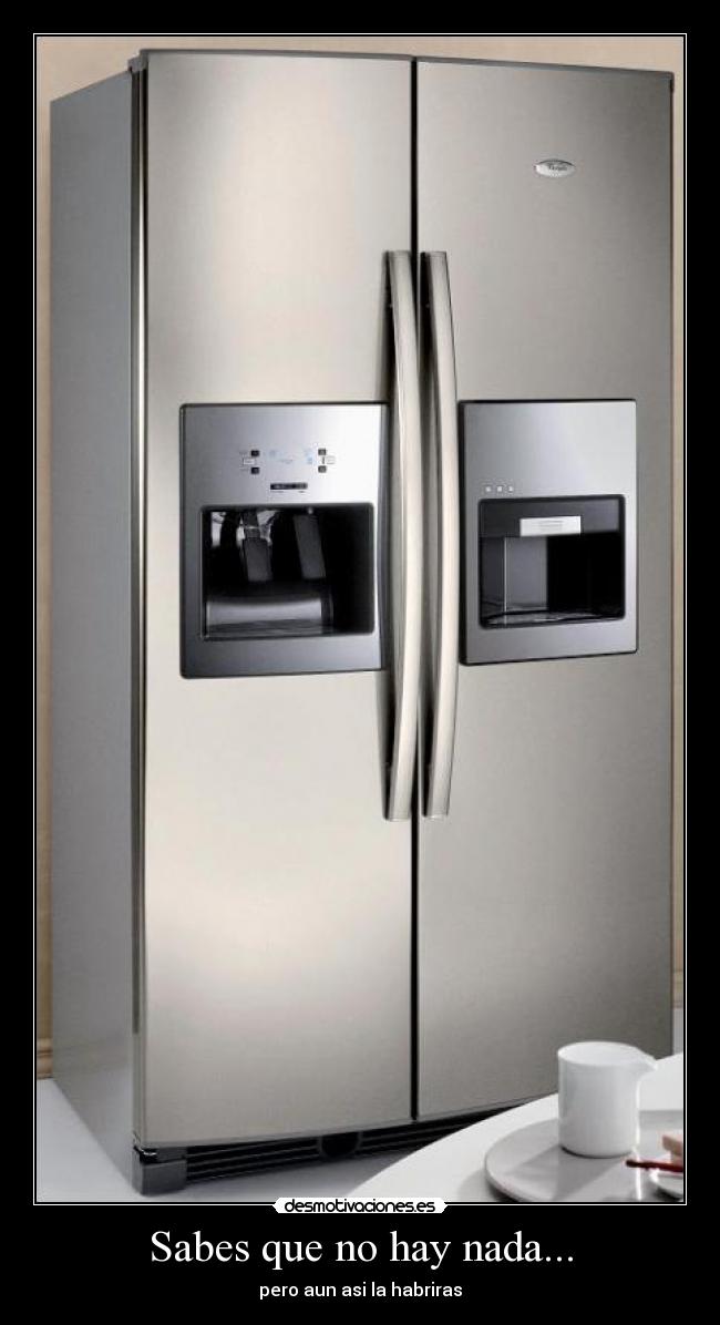 Sabes que no hay nada... - pero aun asi la habriras
