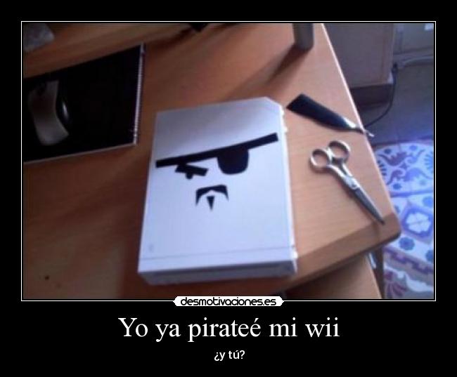 Yo ya pirateé mi wii -
