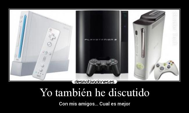 Yo también he discutido - Con mis amigos... Cual es mejor