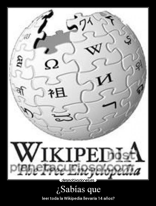 ¿Sabías que - leer toda la Wikipedia llevaría 14 años?