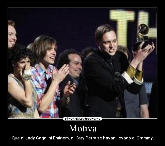Motiva - Que ni Lady Gaga, ni Eminem, ni Katy Perry se hayan llevado el Grammy.