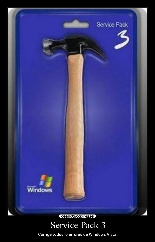 Service Pack 3 - Corrige todos lo errores de Windows Vista.