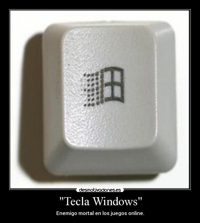 Tecla Windows - Enemigo mortal en los juegos online.