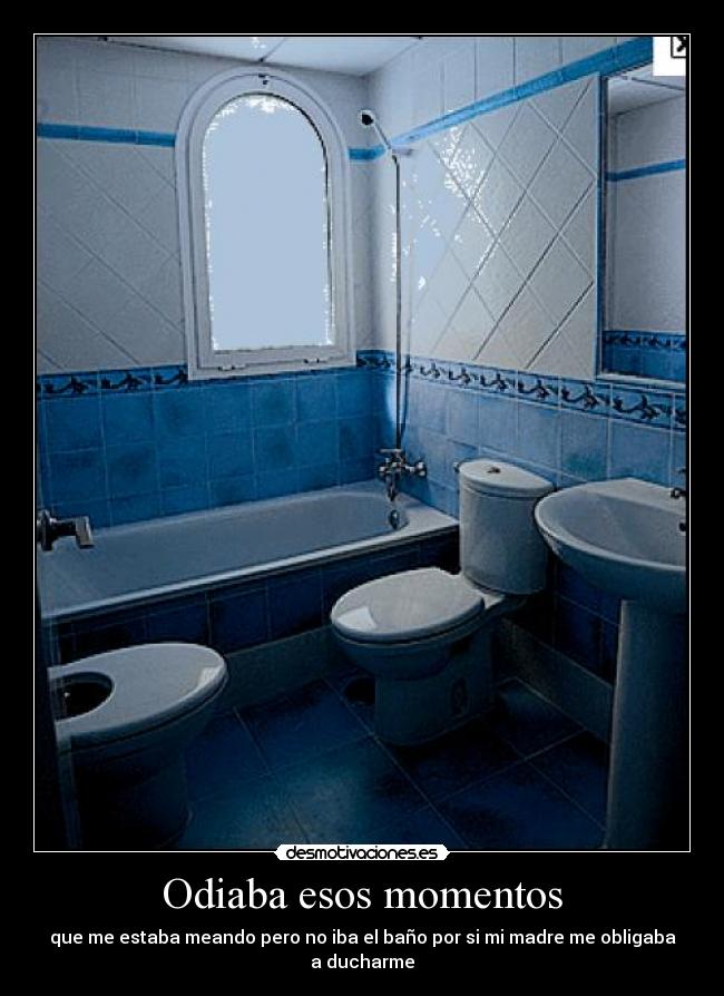 Odiaba esos momentos - 