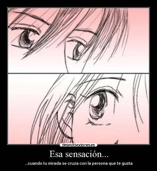Esa sensación... -