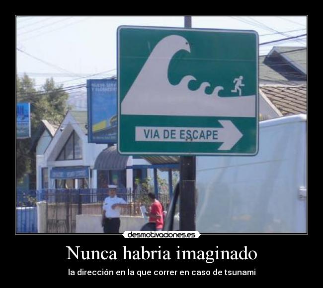 carteles direcciontsunami correr desmotivaciones