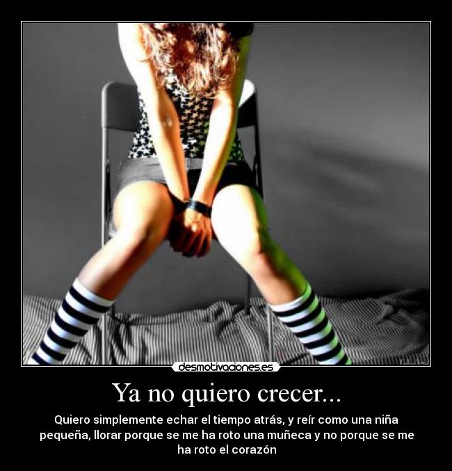 Ya no quiero crecer... - 