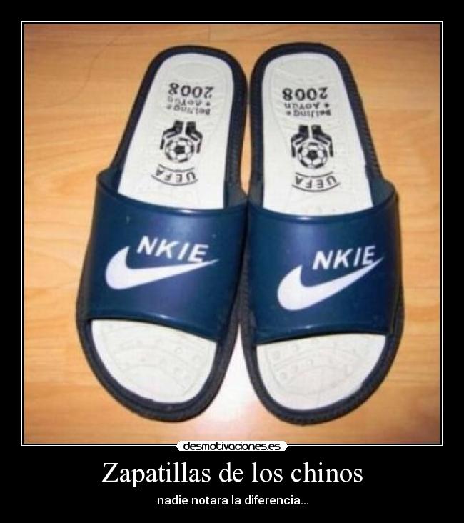 Zapatillas de los chinos - nadie notara la diferencia...