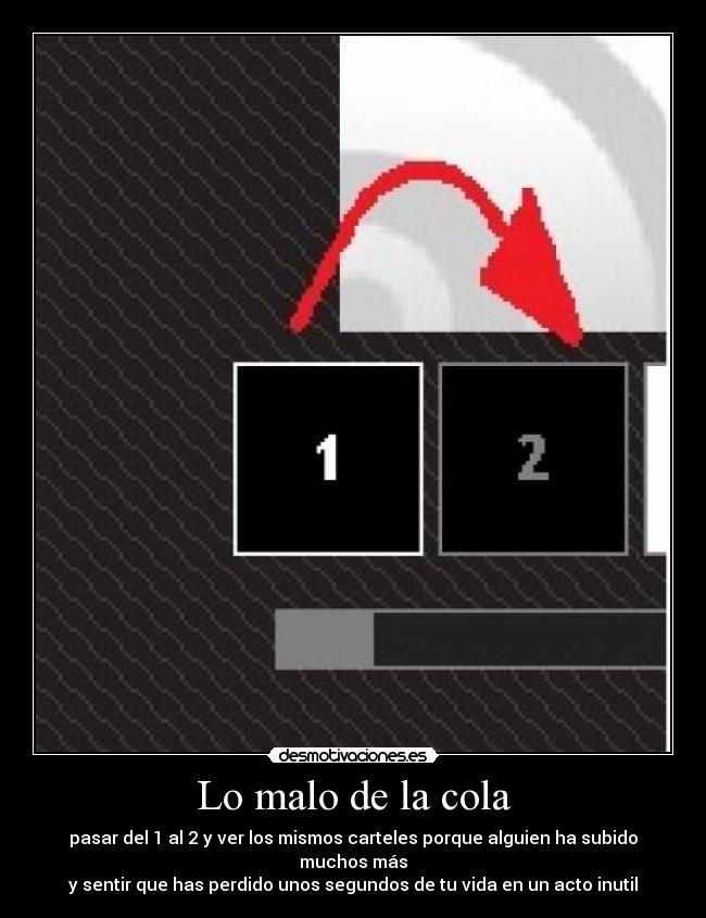 Lo malo de la cola -