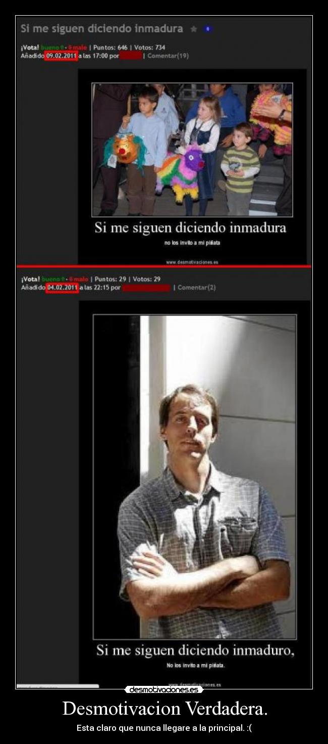 Desmotivacion Verdadera. - Esta claro que nunca llegare a la principal. :(