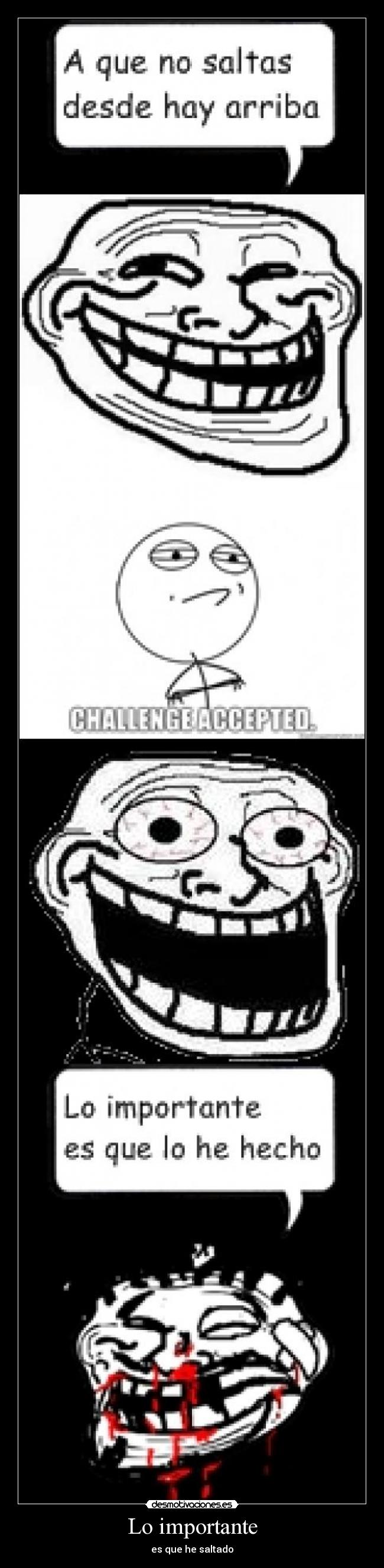 Lo importante - es que he saltado