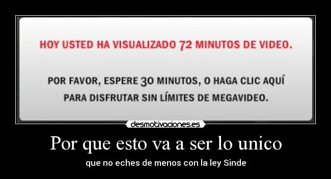 Por que esto va a ser lo unico -